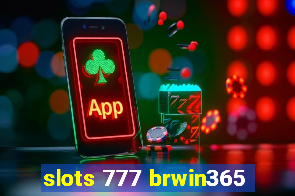 slots 777 brwin365